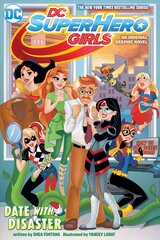 DC Super Hero Girls: Date with Disaster! цена и информация | Фантастика, фэнтези | pigu.lt