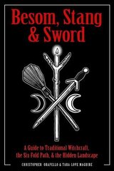 Besom, Stang & Sword: A Guide to Traditional Witchcraft, the Sixfold Path and the Hidden Landscape kaina ir informacija | Saviugdos knygos | pigu.lt