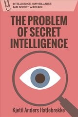 Problem of Secret Intelligence цена и информация | Книги по социальным наукам | pigu.lt