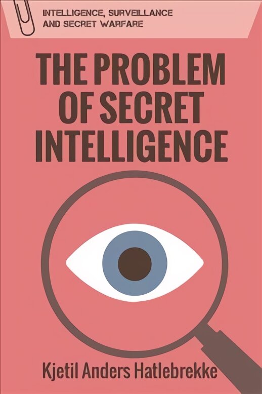Problem of Secret Intelligence цена и информация | Socialinių mokslų knygos | pigu.lt