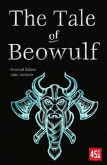 Tale of Beowulf: Epic Stories, Ancient Traditions New edition цена и информация | Фантастика, фэнтези | pigu.lt