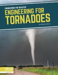Engineering for Disaster: Engineering for Tornadoes kaina ir informacija | Knygos paaugliams ir jaunimui | pigu.lt