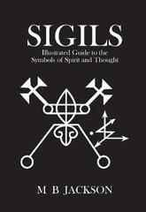 Sigils: Illustrated Guide to The Symbols of Spirit and Thought 2022 цена и информация | Самоучители | pigu.lt