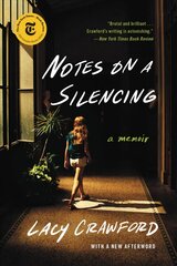 Notes on a Silencing: A Memoir цена и информация | Биографии, автобиогафии, мемуары | pigu.lt