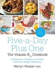 Five-A-Day Plus One: The Vitamin B12 Cookbook kaina ir informacija | Receptų knygos | pigu.lt