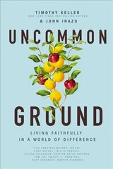 Uncommon Ground: Living Faithfully in a World of Difference kaina ir informacija | Dvasinės knygos | pigu.lt