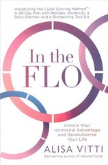 In the Flo: Unlock Your Hormonal Advantage and Revolutionize Your Life kaina ir informacija | Saviugdos knygos | pigu.lt