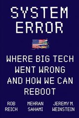System Error: Where Big Tech Went Wrong and How We Can Reboot kaina ir informacija | Ekonomikos knygos | pigu.lt