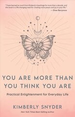 You Are More Than You Think You Are: Practical Enlightenment for Everyday Life kaina ir informacija | Saviugdos knygos | pigu.lt