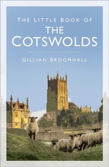 Little Book of the Cotswolds 2nd edition цена и информация | Книги о питании и здоровом образе жизни | pigu.lt