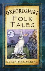 Oxfordshire Folk Tales UK ed. kaina ir informacija | Knygos apie sveiką gyvenseną ir mitybą | pigu.lt