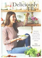 Deliciously Ella: Awesome ingredients, incredible food that you and your body will love kaina ir informacija | Receptų knygos | pigu.lt