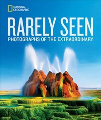 National Geographic Rarely Seen kaina ir informacija | Fotografijos knygos | pigu.lt