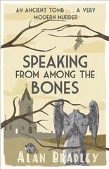 Speaking from Among the Bones: The gripping fifth novel in the cosy Flavia De Luce series kaina ir informacija | Fantastinės, mistinės knygos | pigu.lt