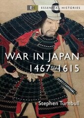 War in Japan: 1467-1615 kaina ir informacija | Istorinės knygos | pigu.lt