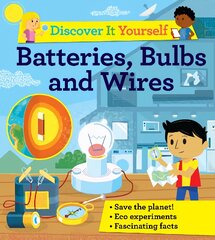 Discover It Yourself: Batteries, Bulbs, and Wires цена и информация | Книги для подростков и молодежи | pigu.lt