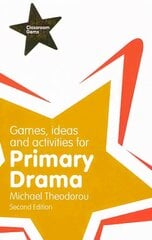 Games, Ideas and Activities for Primary Drama 2nd edition kaina ir informacija | Socialinių mokslų knygos | pigu.lt