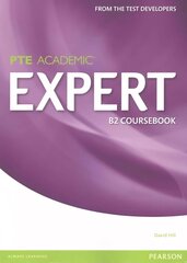 Pearson Test of English (PTE) Academic B2 Expert Coursebook цена и информация | Пособия по изучению иностранных языков | pigu.lt