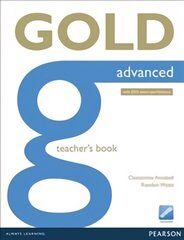 Gold Advanced (New Edition) Teacher's Book kaina ir informacija | Užsienio kalbos mokomoji medžiaga | pigu.lt