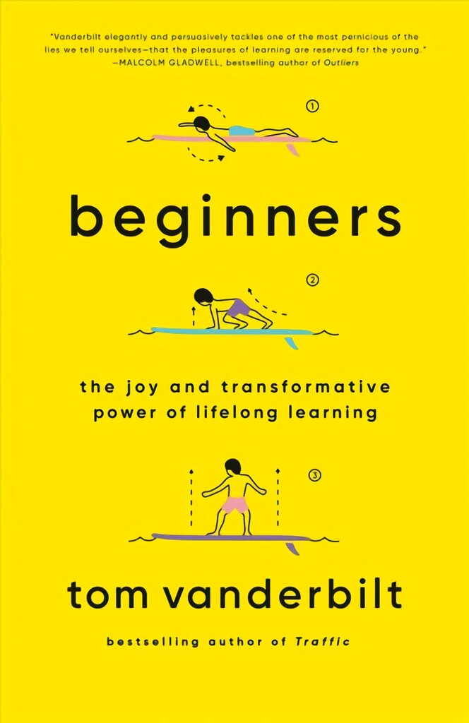 Beginners: The Joy and Transformative Power of Lifelong Learning kaina ir informacija | Socialinių mokslų knygos | pigu.lt