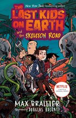 Last Kids on Earth and the Skeleton Road цена и информация | Книги для подростков и молодежи | pigu.lt