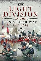 Light Division in the Peninsular War, 1811-1814 цена и информация | Исторические книги | pigu.lt