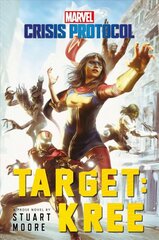 Target: Kree: A Marvel: Crisis Protocol Novel kaina ir informacija | Fantastinės, mistinės knygos | pigu.lt