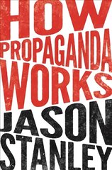 How Propaganda Works цена и информация | Книги по социальным наукам | pigu.lt