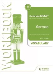 Cambridge IGCSE (TM) German Vocabulary Workbook kaina ir informacija | Knygos paaugliams ir jaunimui | pigu.lt