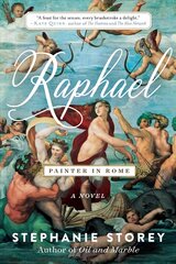 Raphael, Painter in Rome: A Novel цена и информация | Романы | pigu.lt