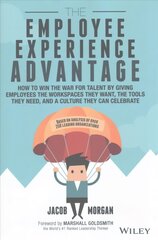 Employee Experience Advantage - How to Win the War for Talent by Giving Employees the Workspaces they Want, the Tools they Need, and a Culture They: How to Win the War for Talent by Giving Employees the Workspaces they Want, the Tools they Need, and a Cul цена и информация | Книги по экономике | pigu.lt