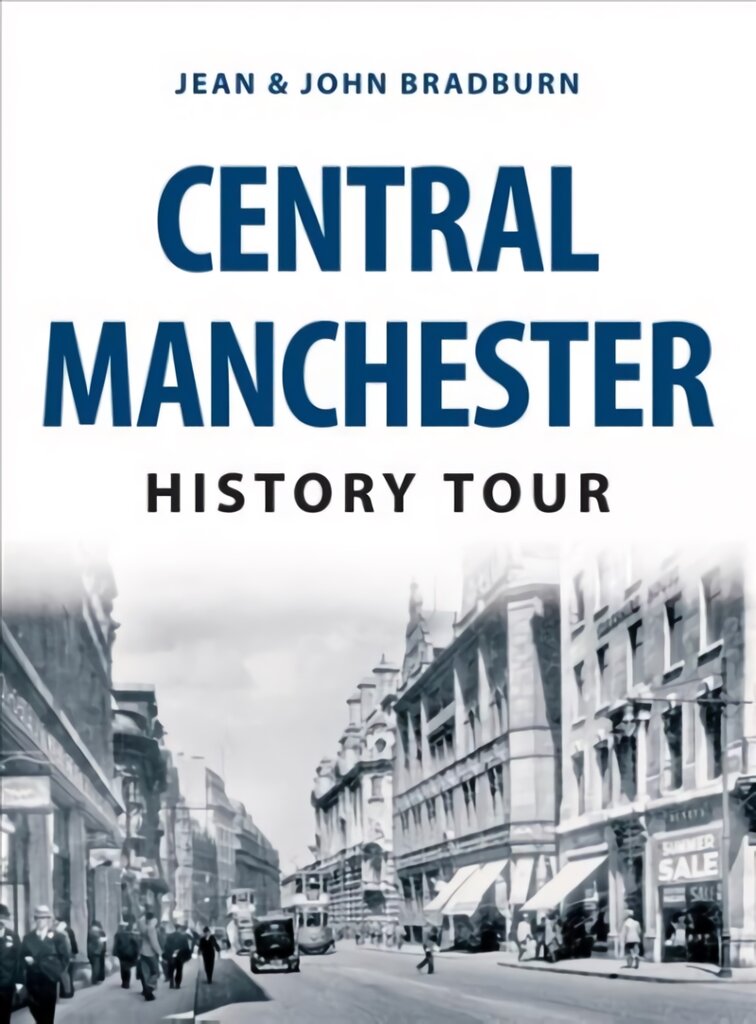 Central Manchester History Tour kaina ir informacija | Knygos apie sveiką gyvenseną ir mitybą | pigu.lt