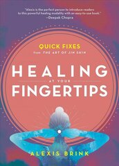 Healing at Your Fingertips: Quick Fixes from the Art of Jin Shin kaina ir informacija | Saviugdos knygos | pigu.lt