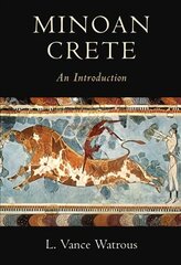 Minoan Crete: An Introduction kaina ir informacija | Istorinės knygos | pigu.lt