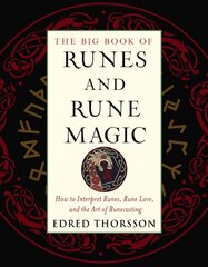 Big Book of Runes and Rune Magic: How to Interpret Runes, Rune Lore, and the Art of Runecasting цена и информация | Самоучители | pigu.lt