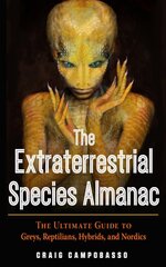Extraterrestrial Species Almanac: The Ultimate Guide to Greys, Reptilians, Hybrids, and Nordics kaina ir informacija | Saviugdos knygos | pigu.lt