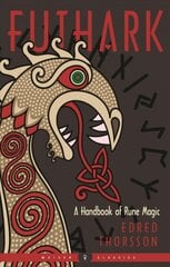 Futhark: A Handbook of Rune Magic Weiser Classics kaina ir informacija | Saviugdos knygos | pigu.lt