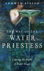 Way of the Water Priestess: Entering the World of Water Magic цена и информация | Самоучители | pigu.lt