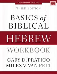 Basics of Biblical Hebrew Workbook: Third Edition Third Edition цена и информация | Пособия по изучению иностранных языков | pigu.lt