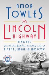 Lincoln Highway: A Novel Large type / large print edition цена и информация | Fantastinės, mistinės knygos | pigu.lt