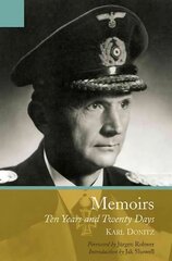 Memoirs of Karl Doenitz: Ten Years and Twenty Days цена и информация | Исторические книги | pigu.lt