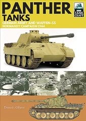 Panther Tanks: Germany Army and Waffen SS, Normandy Campaign 1944 kaina ir informacija | Istorinės knygos | pigu.lt