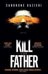 Kill the Father: The Italian publishing sensation kaina ir informacija | Fantastinės, mistinės knygos | pigu.lt