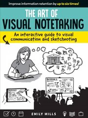 Art of Visual Notetaking: An interactive guide to visual communication and sketchnoting kaina ir informacija | Saviugdos knygos | pigu.lt