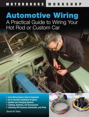 Automotive Wiring: A Practical Guide to Wiring Your Hot Rod or Custom Car kaina ir informacija | Kelionių vadovai, aprašymai | pigu.lt