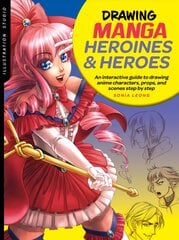 Illustration Studio: Drawing Manga Heroines and Heroes: An interactive guide to drawing anime characters, props, and scenes step by step kaina ir informacija | Knygos apie meną | pigu.lt