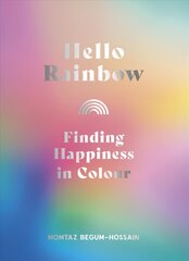 Hello Rainbow: Finding Happiness in Colour kaina ir informacija | Saviugdos knygos | pigu.lt
