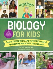 Kitchen Pantry Scientist Biology for Kids: Science Experiments and Activities Inspired by Awesome Biologists, Past and Present; with 25 Illustrated Biographies of Amazing Scientists from Around the World, Volume 2 цена и информация | Книги для подростков и молодежи | pigu.lt