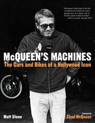 McQueen's Machines: The Cars and Bikes of a Hollywood Icon kaina ir informacija | Biografijos, autobiografijos, memuarai | pigu.lt