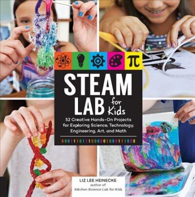 STEAM Lab for Kids: 52 Creative Hands-On Projects for Exploring Science, Technology, Engineering, Art, and Math Kitchen STEAM Lab for Kids, Volume 17 цена и информация | Knygos paaugliams ir jaunimui | pigu.lt